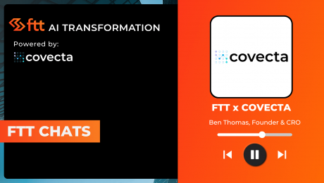 FTT AI Transformation - Ben Thomas, Founder & CRO at Covecta