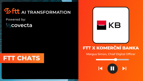 FTT AI Transformation – Margus Simon, Chief Digital Officer, Komerční Banka