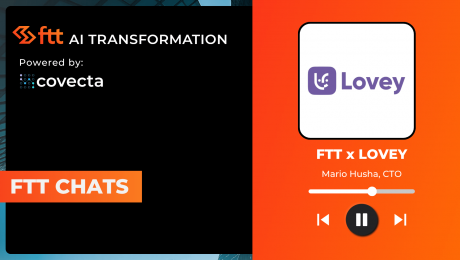 FTT AI Transformation - Mario Husha, CTO, Lovey