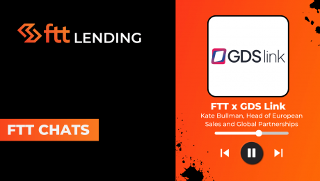 FTT Lending - Kate Bullman, Head of European Sales and Global Partnerships, GDS Link
